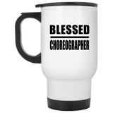 Blessed Choreographer - White Travel Mug