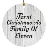 First Christmas As Family Of Eleven - Circle Ornament F