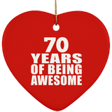 70th Birthday 70 Years Of Being Awesome - Heart Ornament