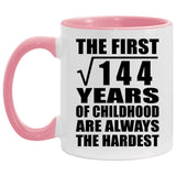 12th Birthday Square Root of 144 Years of Childhood - 11oz Accent Mug Pink
