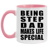 Being Step Dad Makes Life Special - 11oz Accent Mug Pink