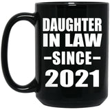 Daughter In Law Since 2021 - 15oz Coffee Mug Black