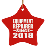 Equipment Repairer Since 2018 - Star Ornament