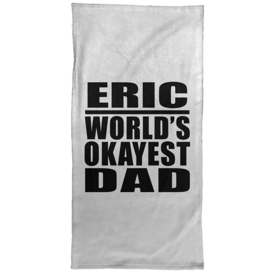 Eric World's Okayest Dad - Hand Towel