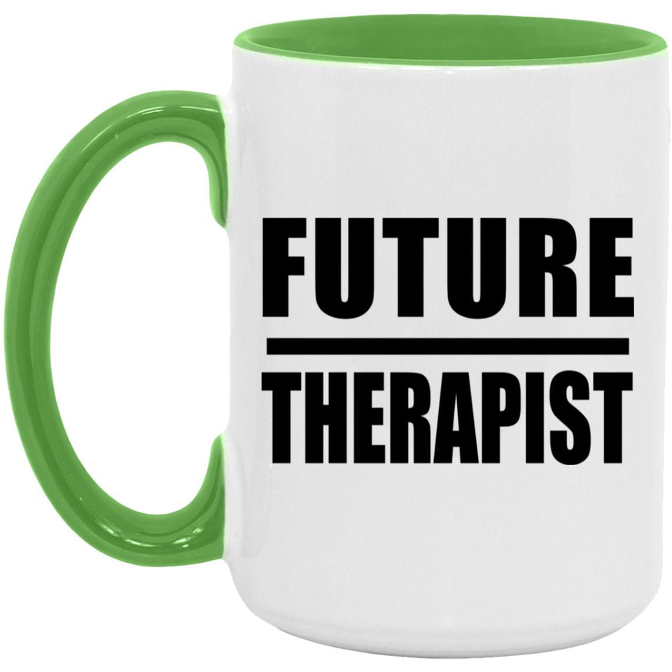 Future Therapist - 15oz Accent Mug Green
