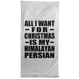 All I Want For Christmas Is My Himalayan Persian - Hand Towel