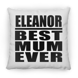 Eleanor Best Mum Ever - Throw Pillow