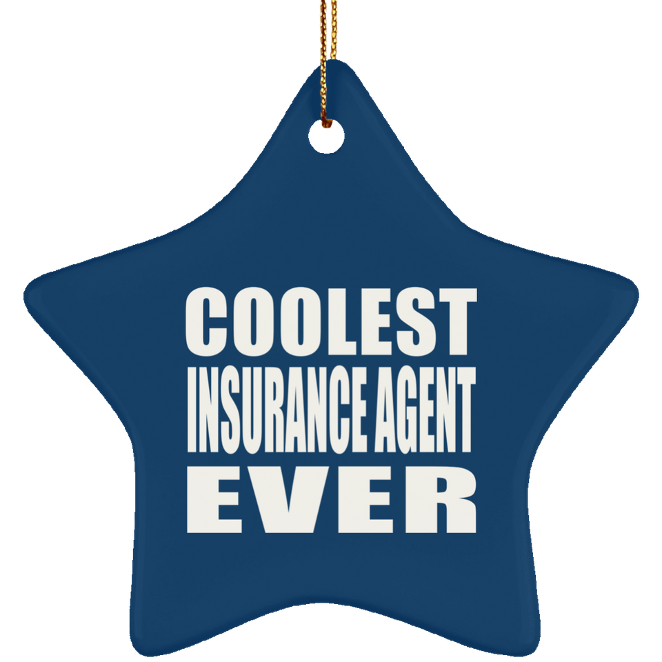 Coolest Insurance Agent Ever - Star Ornament