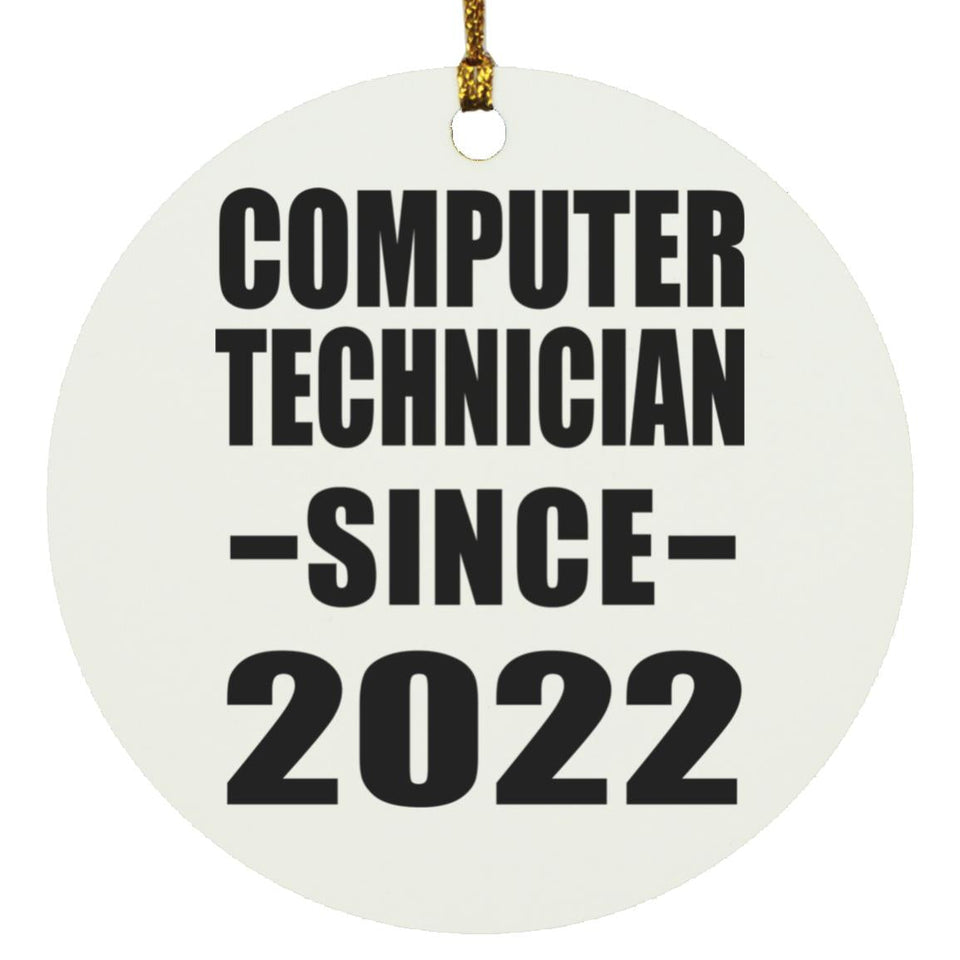 Computer Technician Since 2022 - Circle Ornament