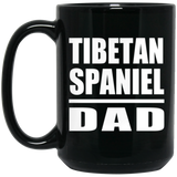 Tibetan Spaniel Dad - 15oz Coffee Mug Black