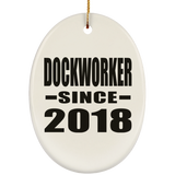 Dockworker Since 2018 - Oval Ornament
