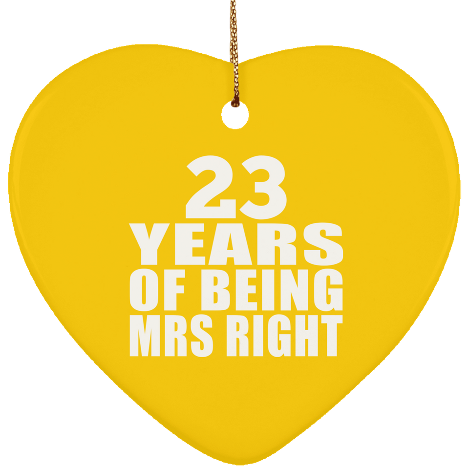 23rd Anniversary 23 Years Of Being Mrs Right - Heart Ornament