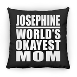 Josephine World's Okayest Mom - Throw Pillow Black