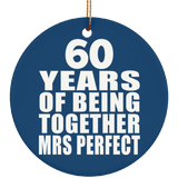 60th Anniversary 60 Years Of Being Mrs Perfect - Circle Ornament