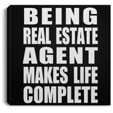 Being Real Estate Agent Makes Life Complete - Canvas Square