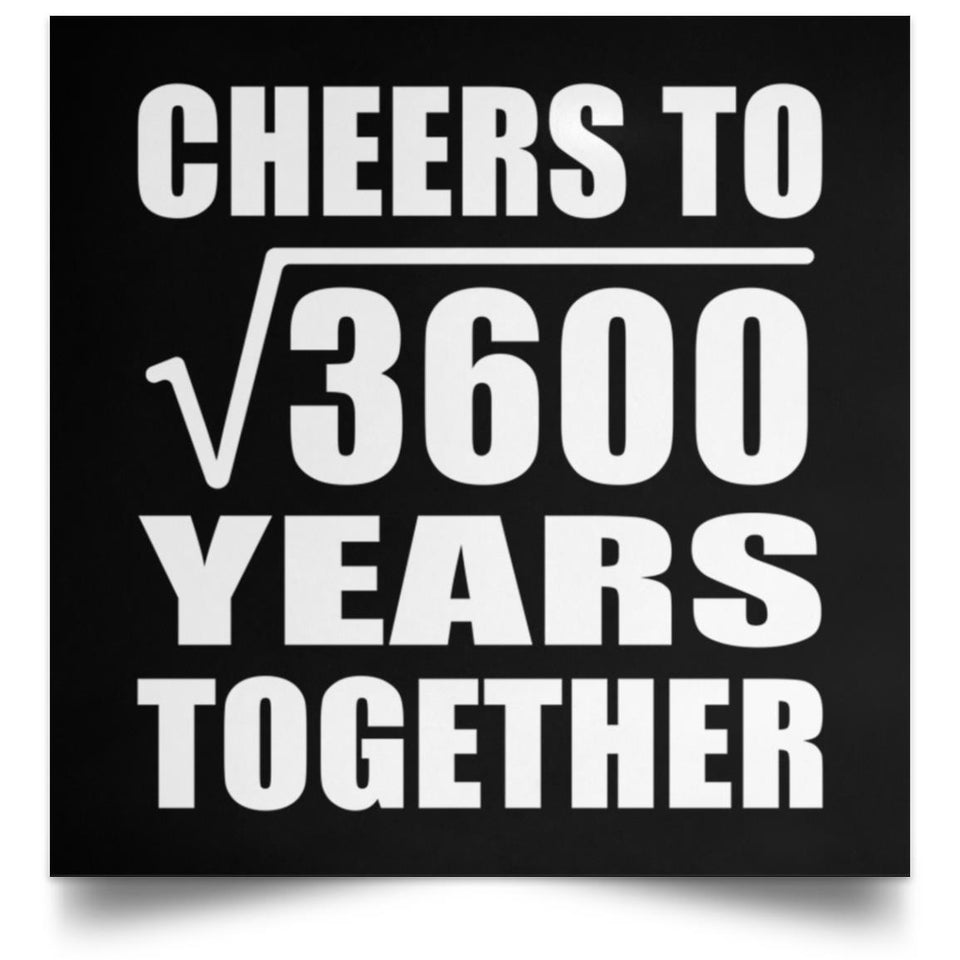 60th Anniversary Cheers To Square Root of 3600 Years Together - Poster Square