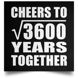 60th Anniversary Cheers To Square Root of 3600 Years Together - Poster Square
