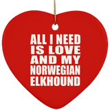 All I Need Is Love And My Norwegian Elkhound - Heart Ornament