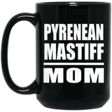 Pyrenean Mastiff Mom - 15oz Coffee Mug Black