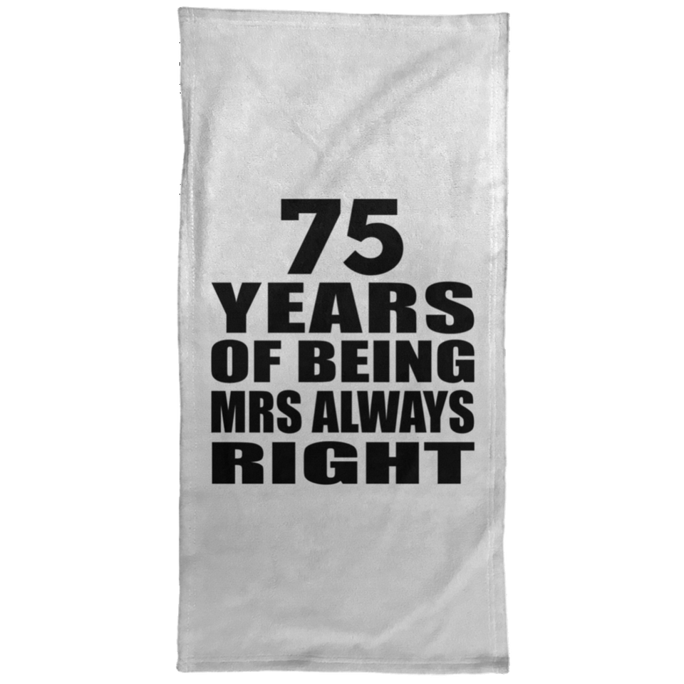 75th Anniversary 75 Years of Being Mrs Always Right - Hand Towel