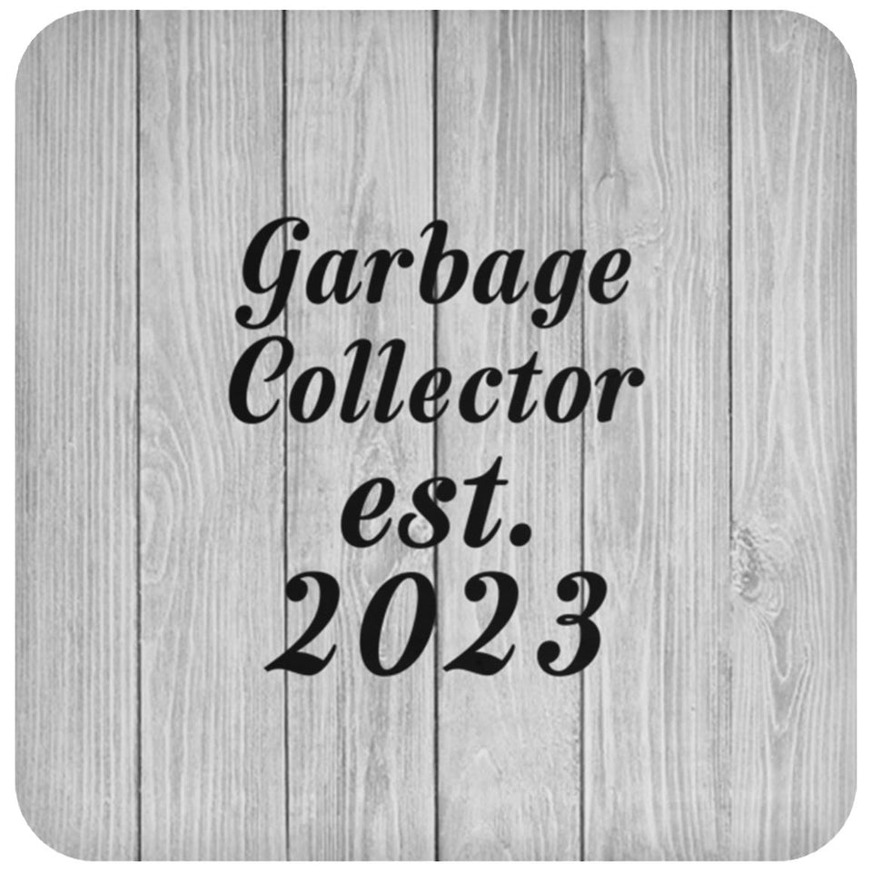 Garbage Collector Established Est. 2023 - Drink Coaster F