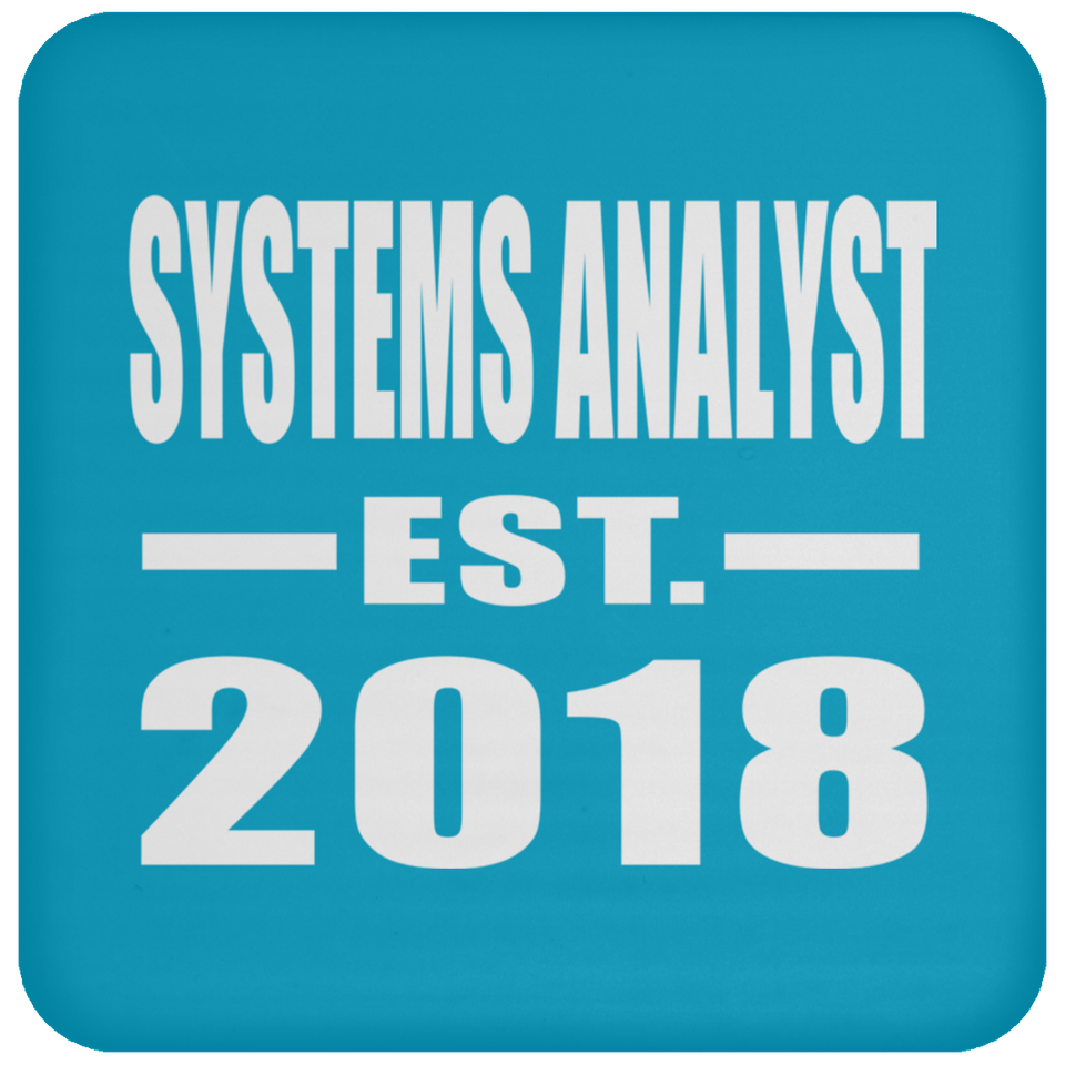 Systems Analyst Established EST. 2018 - Drink Coaster