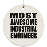 Most Awesome Industrial Engineer - Circle Ornament