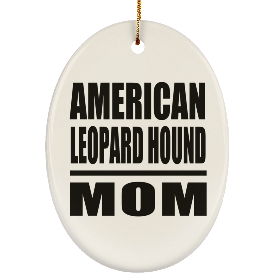 American Leopard Hound Mom - Oval Ornament