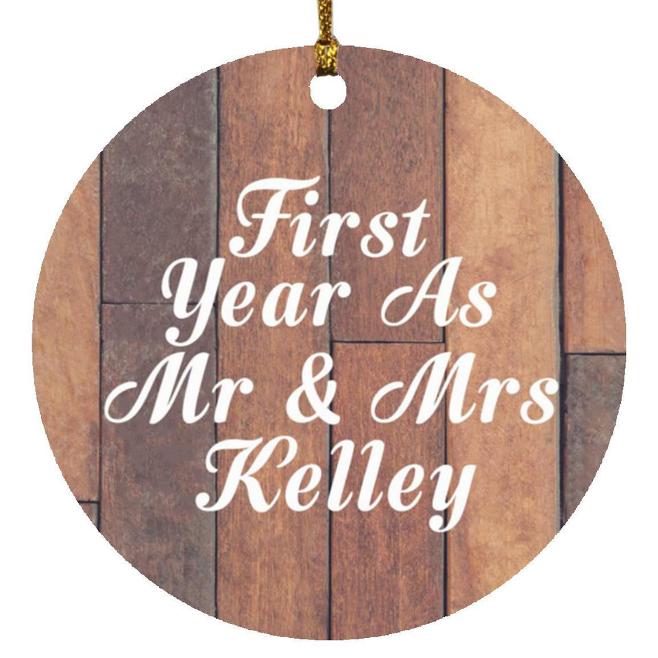 First Year As Mr & Mrs Kelley - Circle Ornament E
