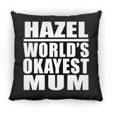 Hazel World's Okayest Mum - Throw Pillow Black