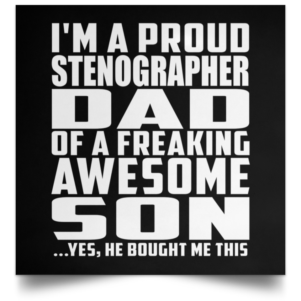 Proud Stenographer Dad Of Awesome Son - Poster Square