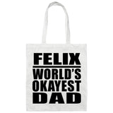Felix World's Okayest Dad - Tote Bag White