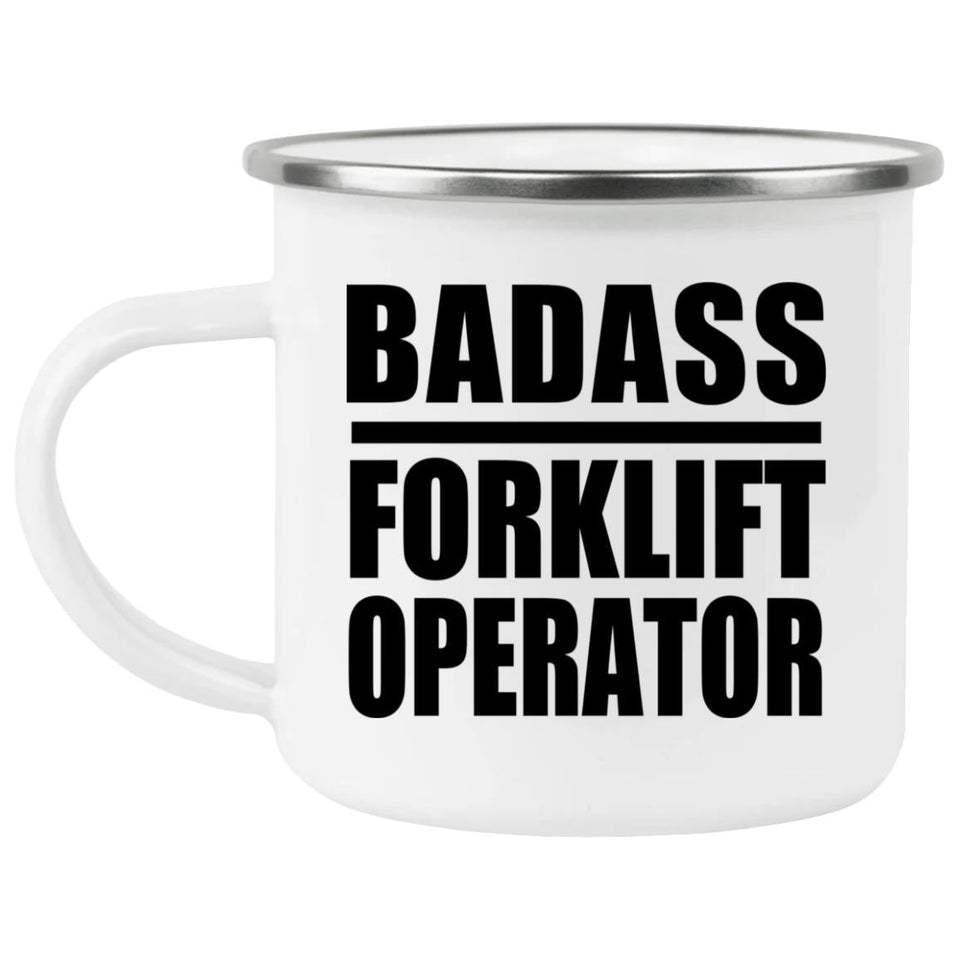 Badass Forklift Operator - 12oz Camping Mug