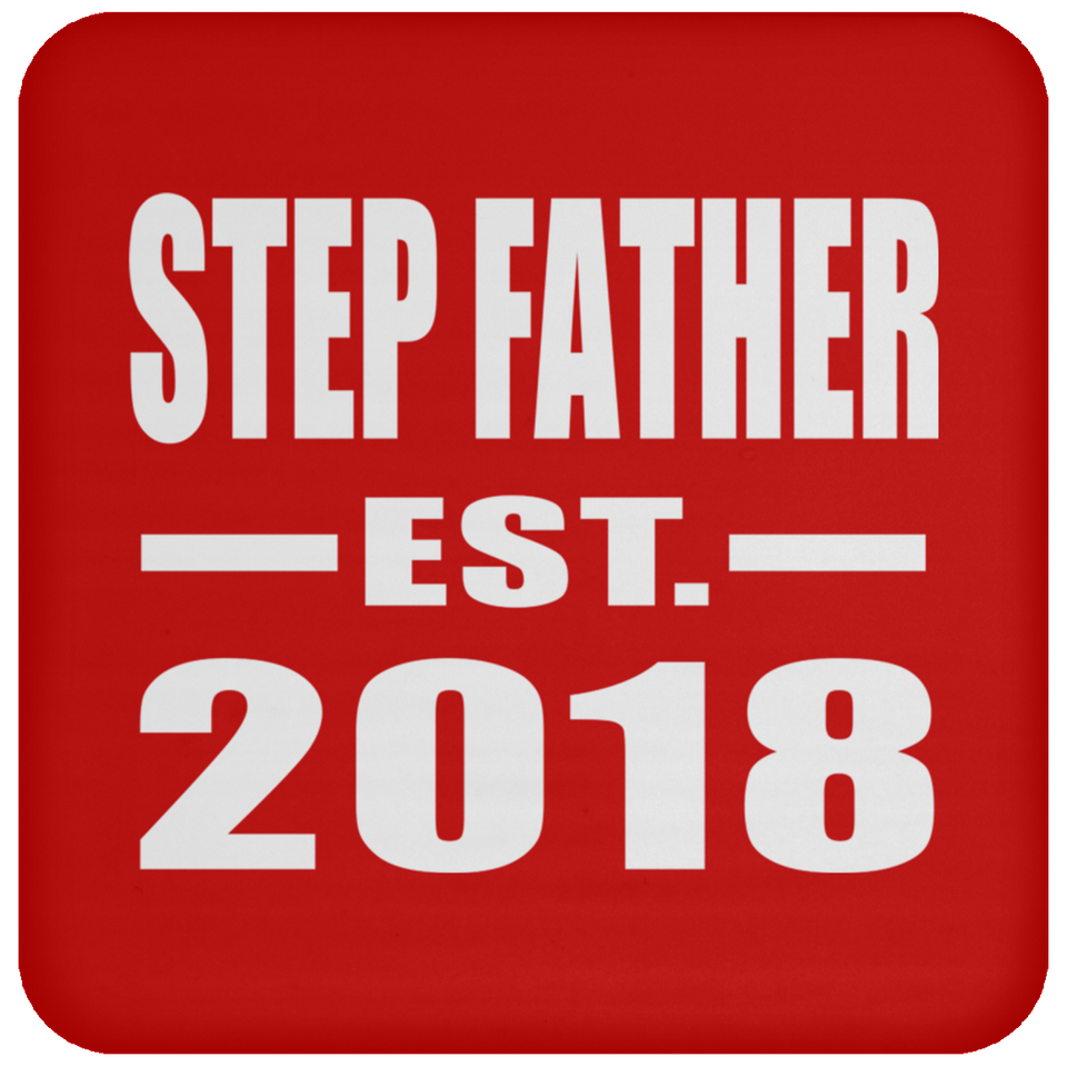 Step Father Established EST. 2018 - Drink Coaster