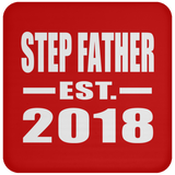 Step Father Established EST. 2018 - Drink Coaster