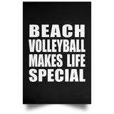 Beach Volleyball Makes Life Special - Poster Portrait