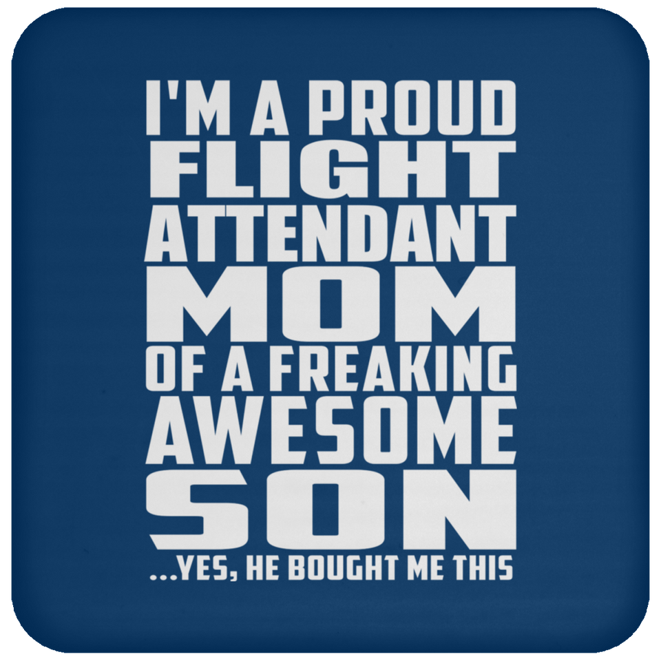 Proud Flight Attendant Mom Of Awesome Son - Drink Coaster