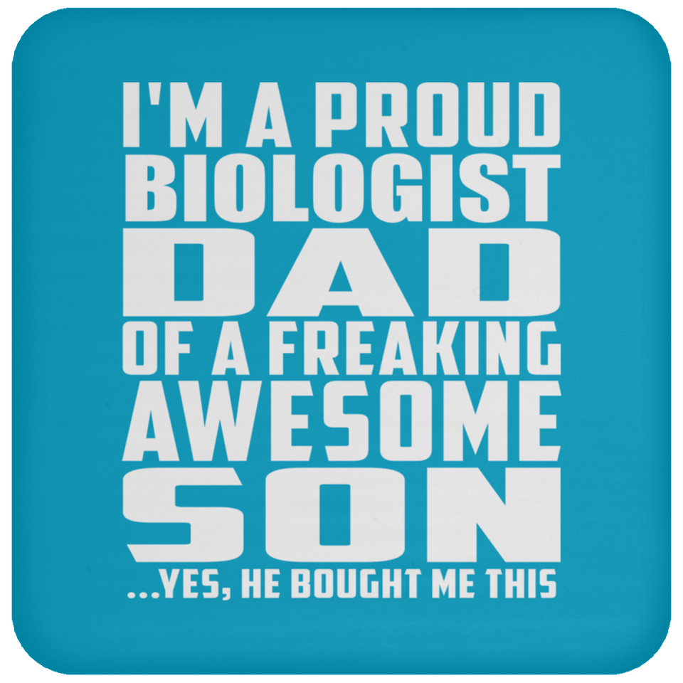 Proud Biologist Dad Of Awesome Son - Drink Coaster