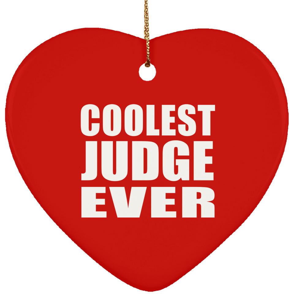 Coolest Judge Ever - Heart Ornament