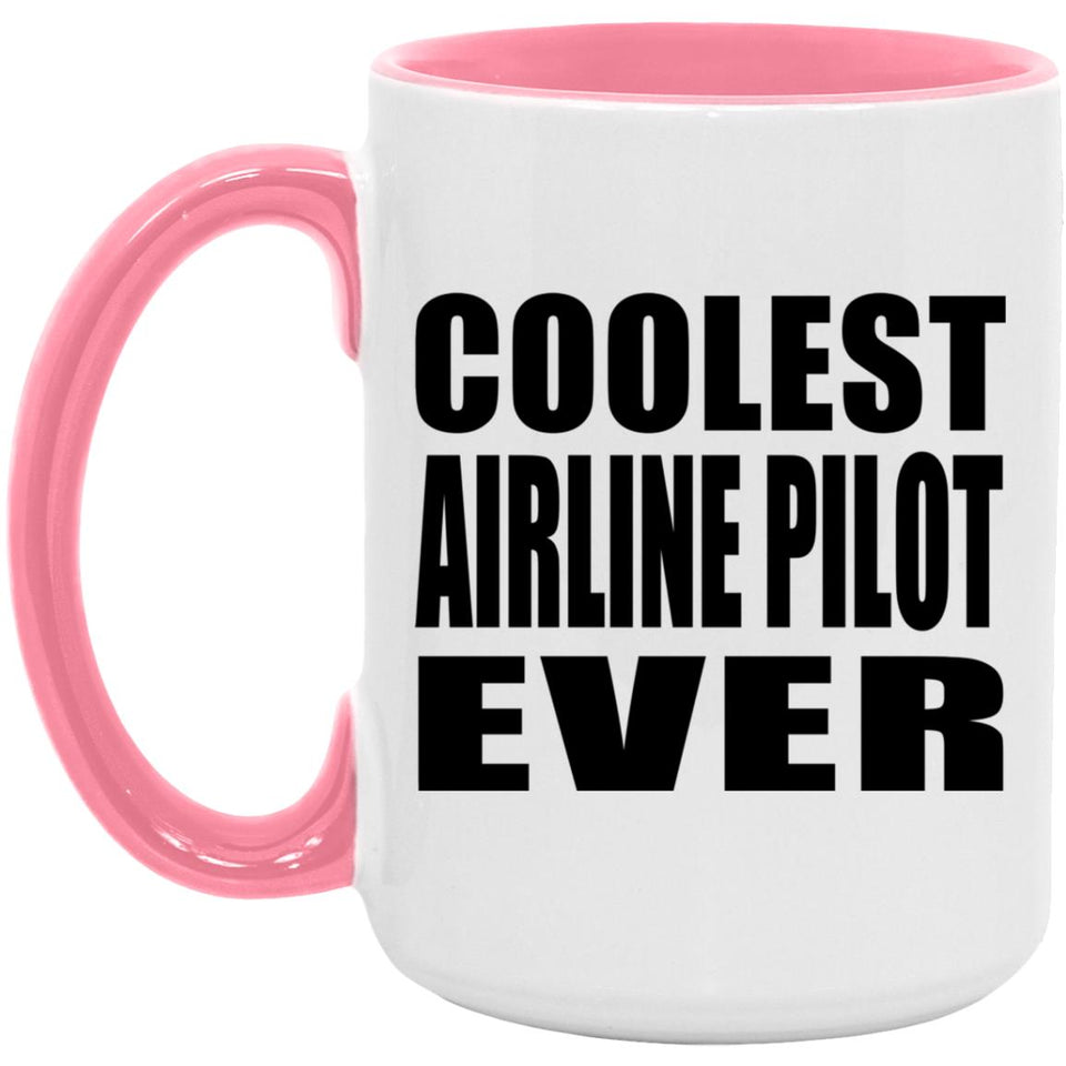 Coolest Airline Pilot Ever - 15oz Accent Mug Pink