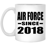 Air Force Since 2018 - 11 Oz Coffee Mug
