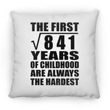 29th Birthday Square Root of 841 Years of Childhood - Throw Pillow