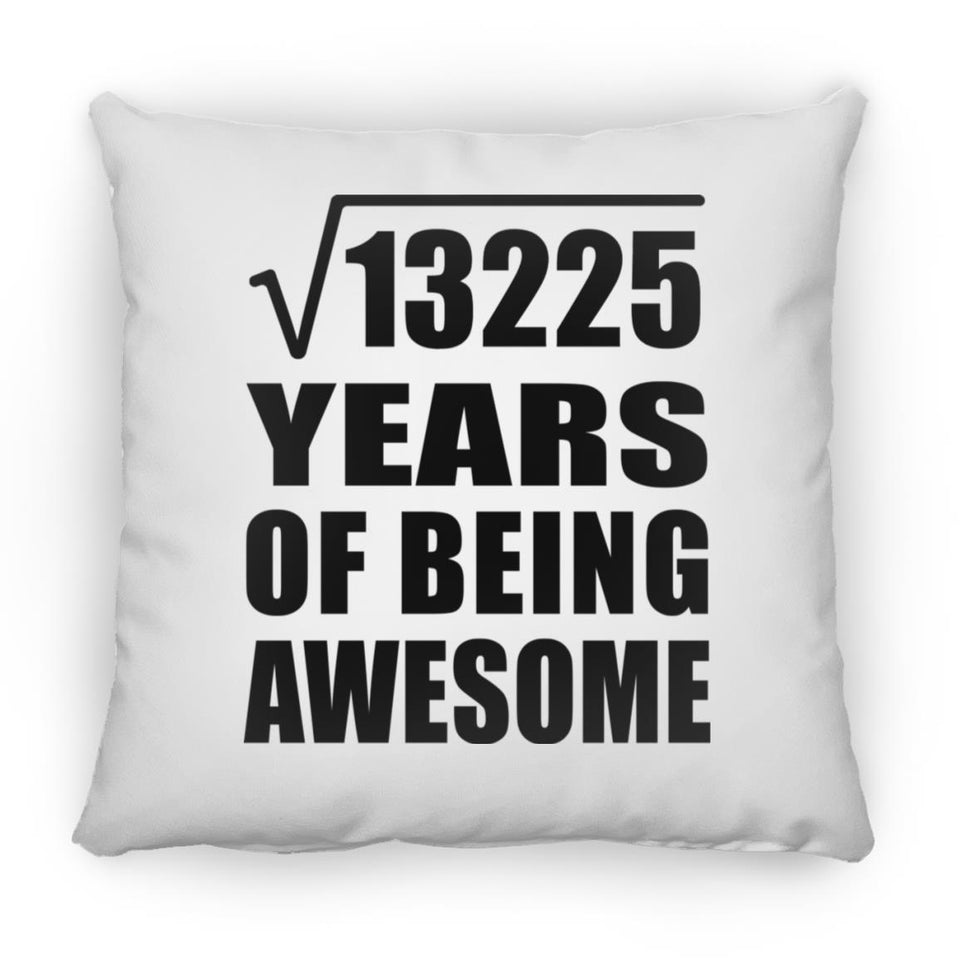 115th Birthday Square Root of 13225 Years of Being Awesome - Throw Pillow
