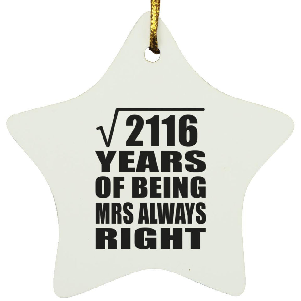 46th Anniversary Square Root of 2116 Years Mrs Always Right - Star Ornament