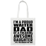 Proud Waiter Dad Of Awesome Daughter - Tote Bag White