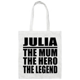 Julia The Mum The Hero The Legend - Tote Bag White