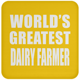 World's Greatest Dairy Farmer - Drink Coaster