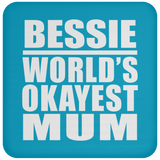 Bessie World's Okayest Mum - Drink Coaster