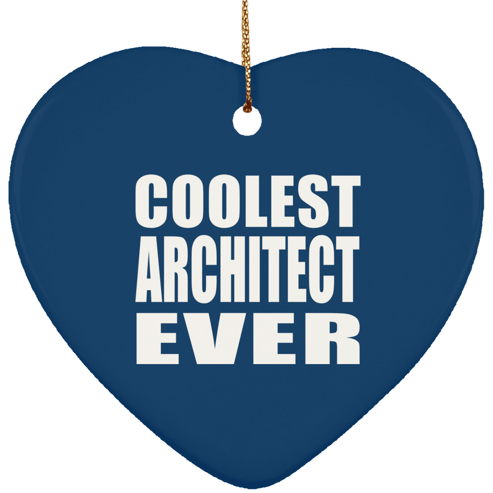 Coolest Architect Ever - Heart Ornament