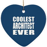 Coolest Architect Ever - Heart Ornament